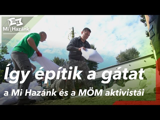 Így építik a gátat a Mi Hazánk és a MÖM aktivistái (+VIDEÓ)
