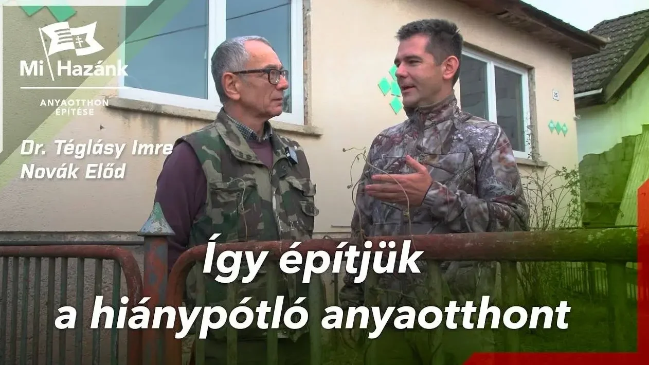 Így épít anyaotthont a Mi Hazánk Mozgalom 