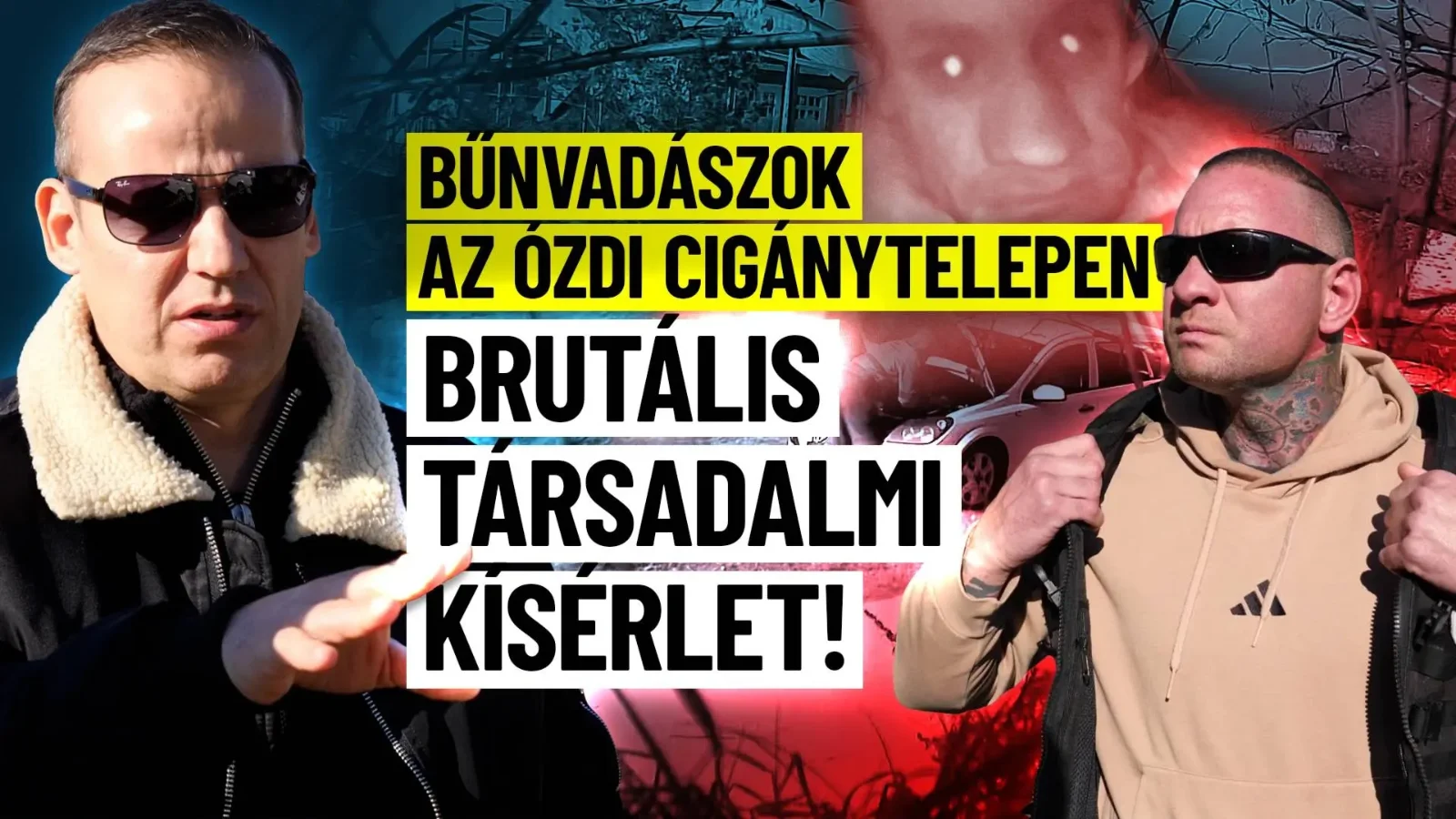 Bűnvadászok Ózdon: brutális társadalmi kísérlet 